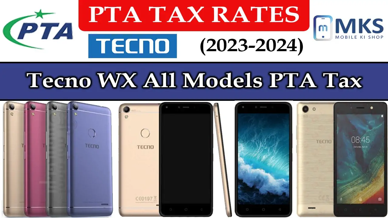 Tecno WX All Models PTA Tax in Pakistan