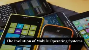 The Evolution of Mobile Operating Systems - From Early Beginnings to Advance Dominance