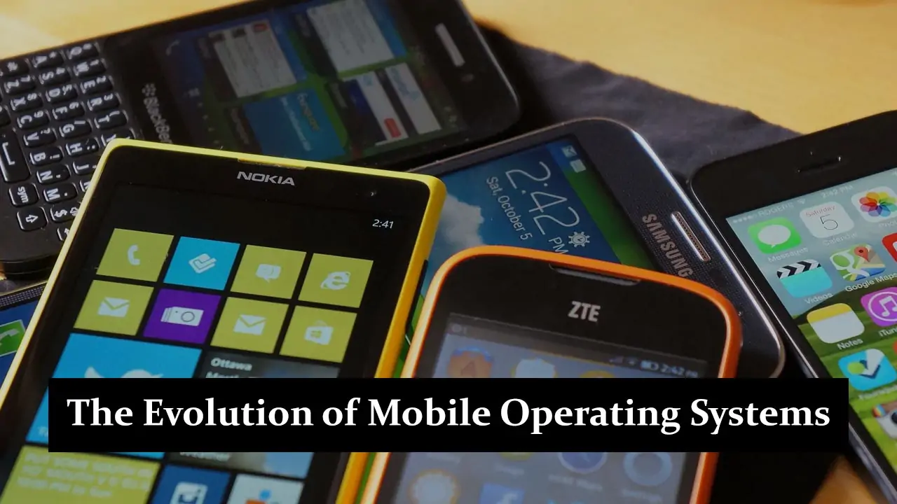 The Evolution of Mobile Operating Systems - From Early Beginnings to Advance Dominance