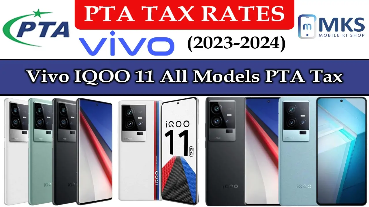 Vivo IQOO 11 All Models PTA Tax in Pakistan