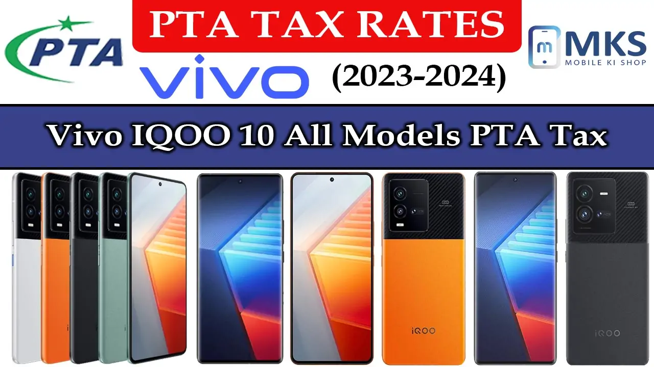 Vivo IQOO 10 All Models PTA Tax in Pakistan