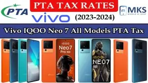 Vivo IQOO Neo 7 All Models PTA Tax in Pakistan