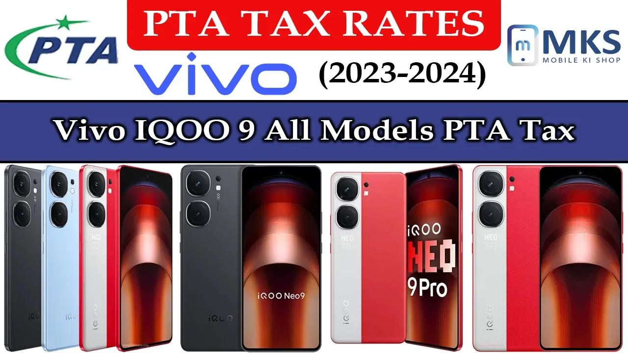 Vivo IQOO Neo 9 All Models PTA Tax in Pakistan