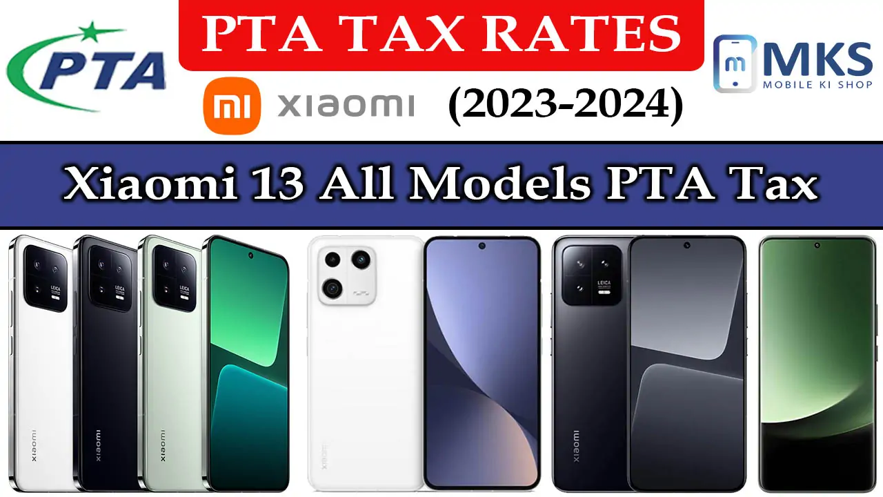 Xiaomi 13 All Models PTA Tax in Pakistan