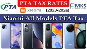 Xiaomi All Models PTA Tax in Pakistan