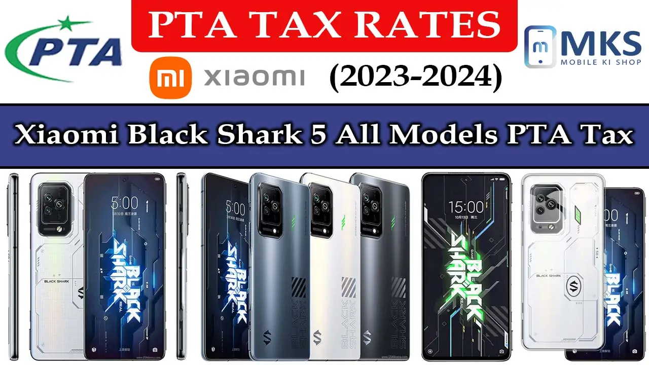 Xiaomi Black Shark 5 All Models PTA Tax in Pakistan