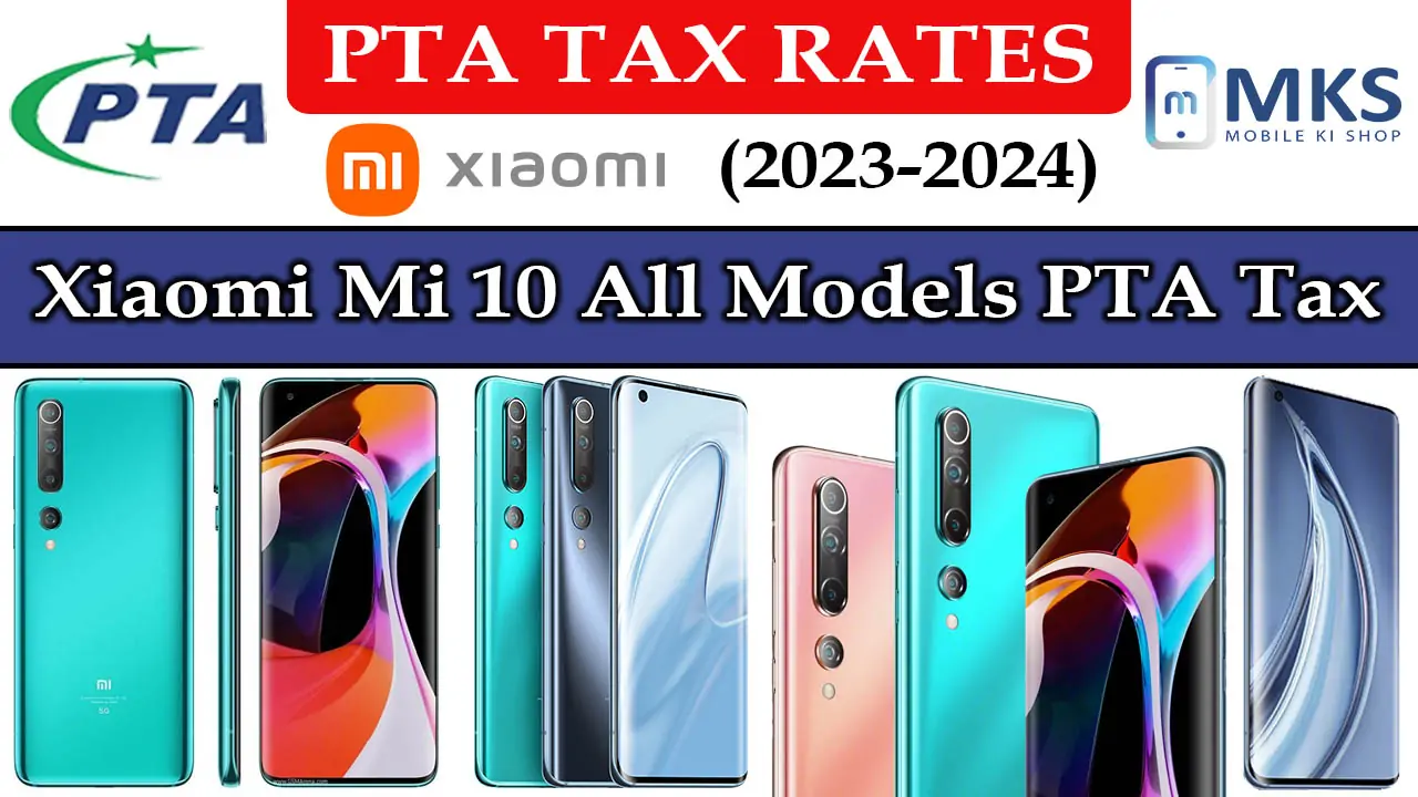 Xiaomi Mi 10 All Models PTA Tax in Pakistan