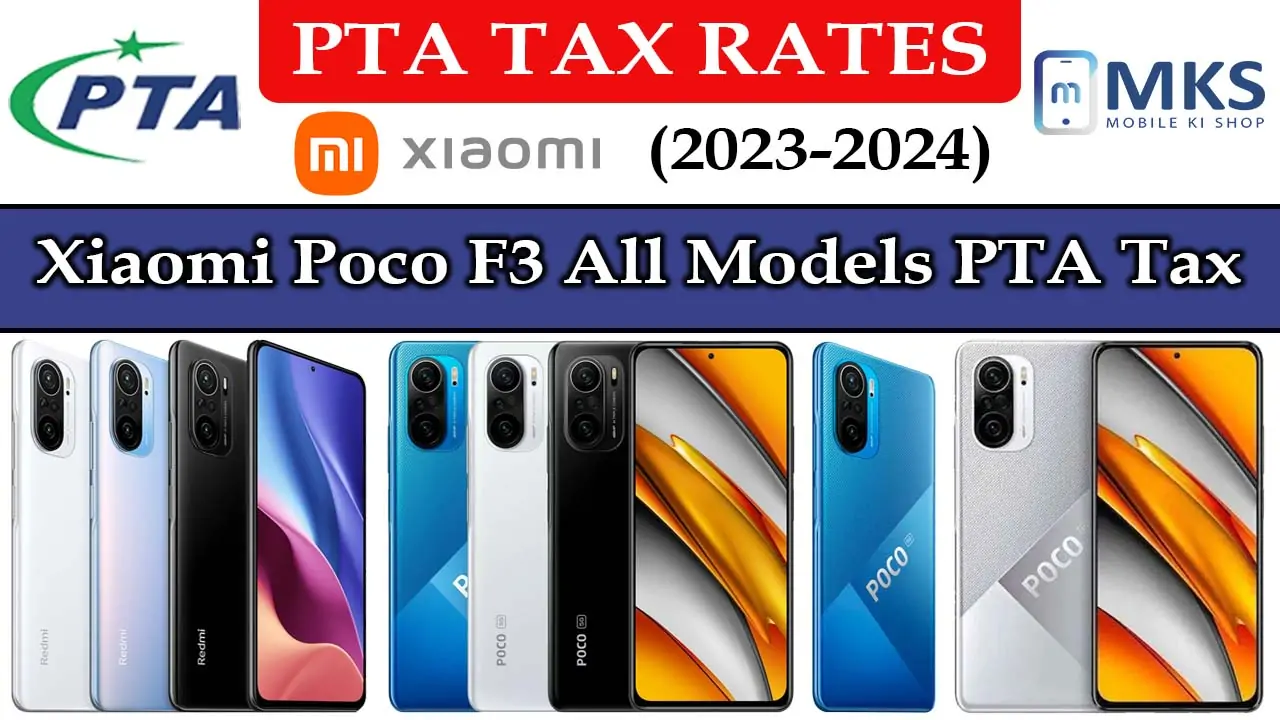 Xiaomi Poco F3 All Models PTA Tax in Pakistan