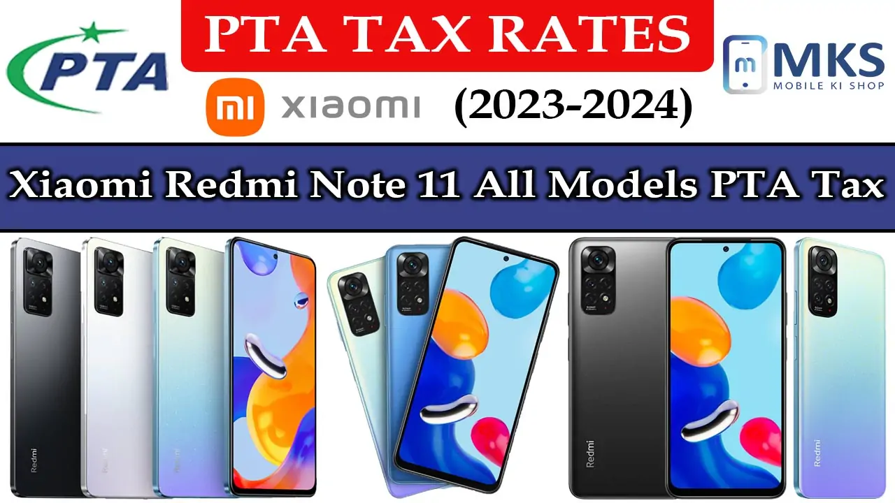 Xiaomi Redmi Note 11 All Models PTA Tax in Pakistan