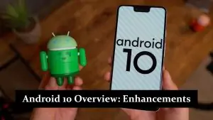 Android 10 Overview - Enhancements