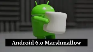 Android 6.0 Marshmallow