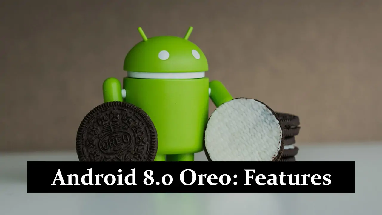 Android 8.0 Oreo - Features