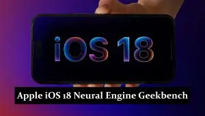 Apple iOS 18 Neural Engine Geekbench