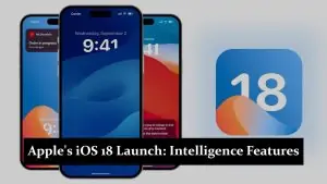 Apple's iOS 18 Launch - Intelligence Features