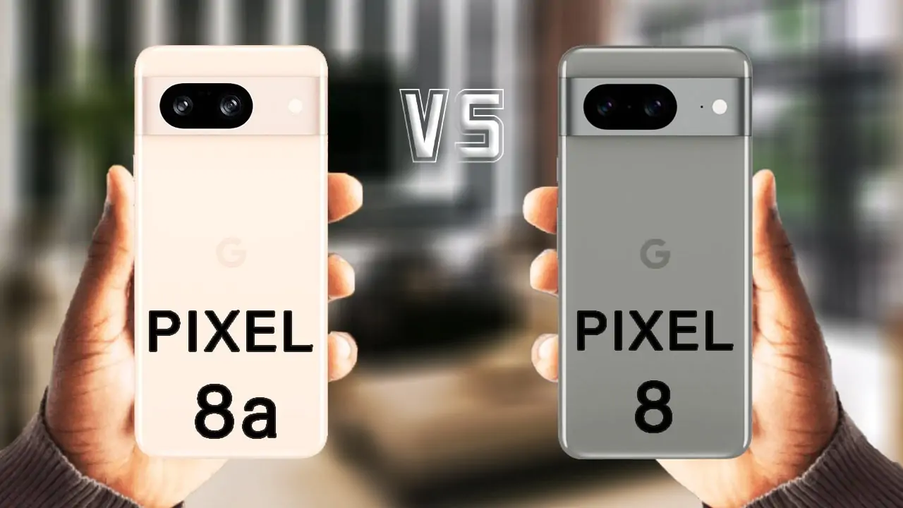 Google Pixel 8a vs. Google Pixel 8 Comparison