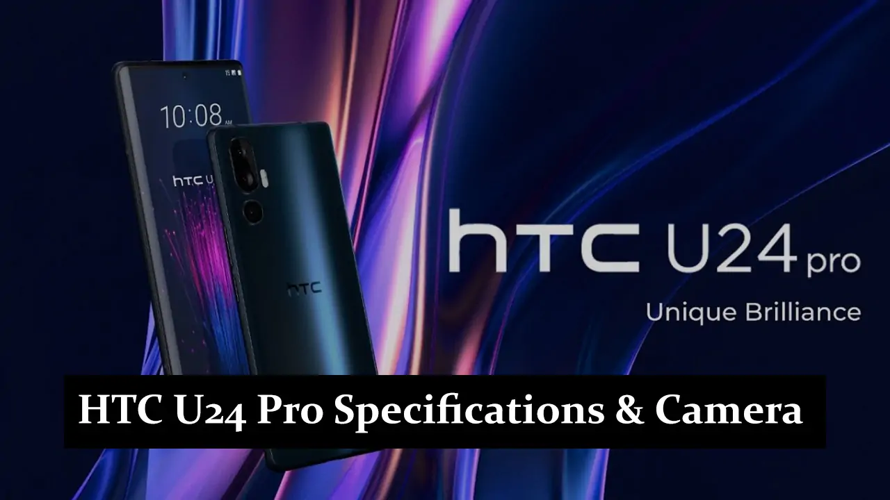 HTC U24 Pro Specifications & Camera