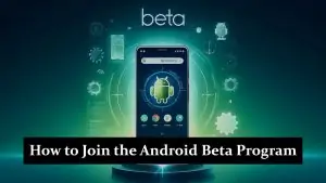 How to Join the Android Beta Program