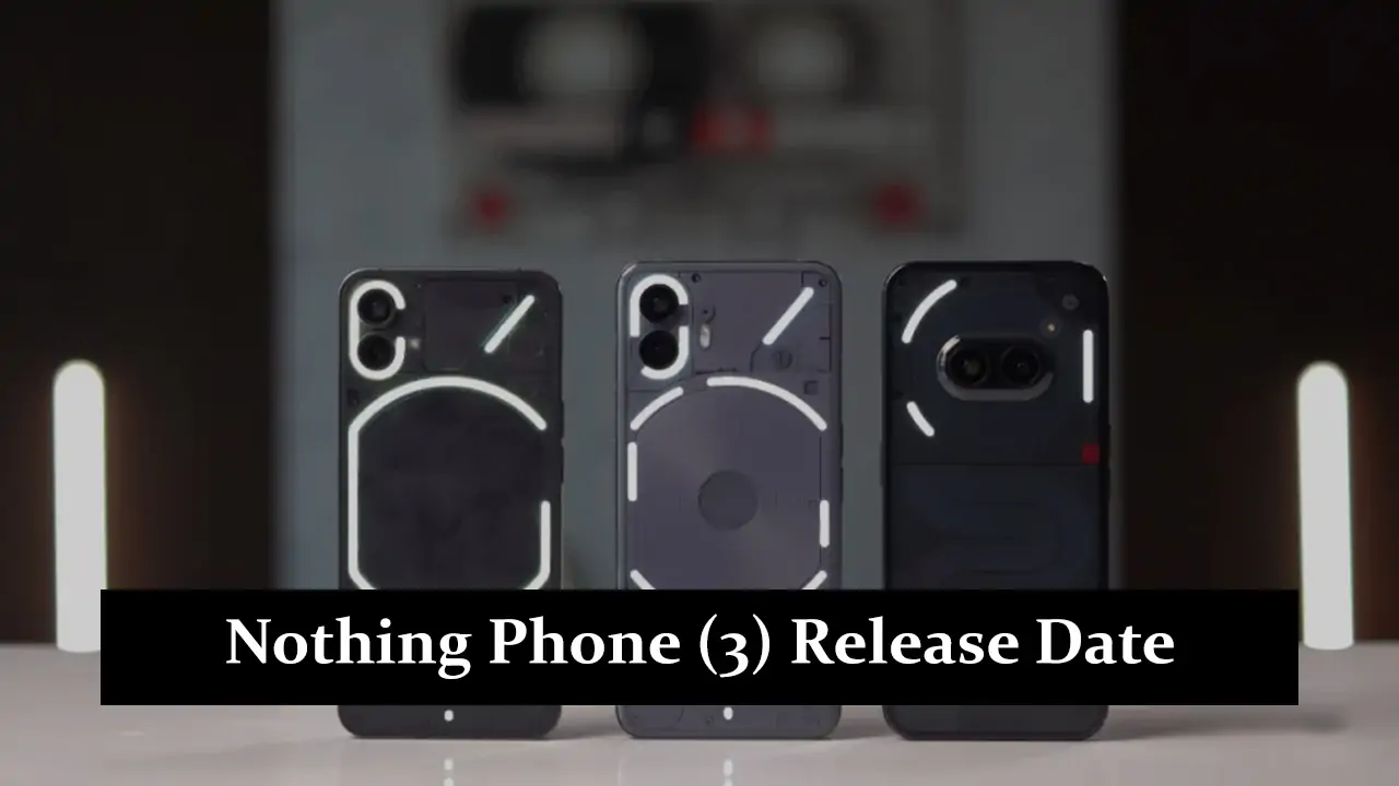 Nothing Phone (3) Release Date