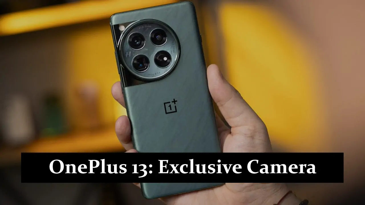 OnePlus 13 - Exclusive Camera