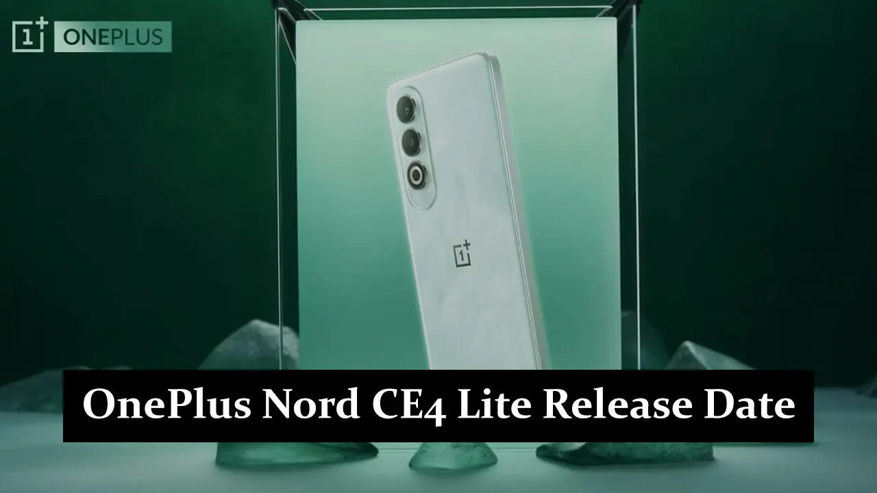 OnePlus Nord CE4 Lite Release Date