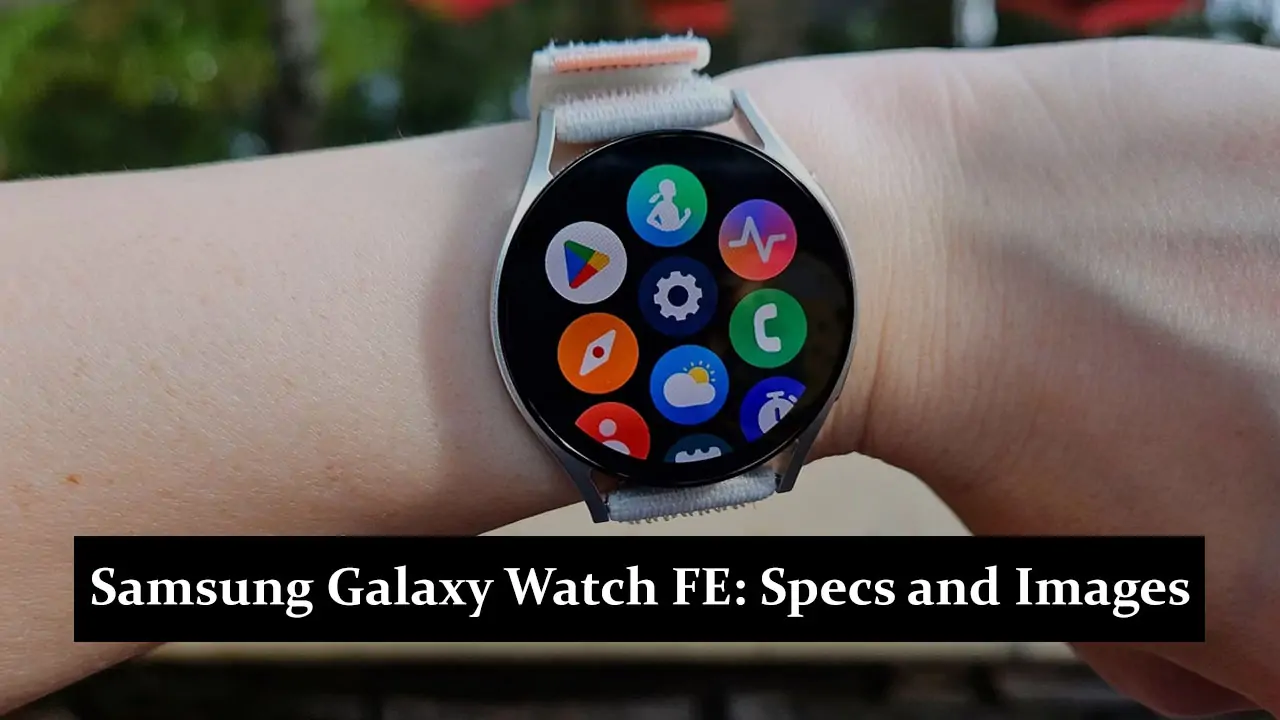 Samsung Galaxy Watch FE - Specs and Images