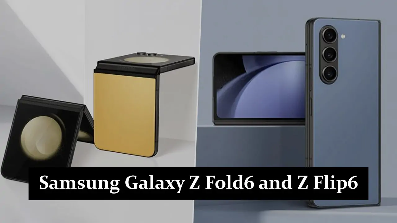 Samsung Galaxy Z Fold6 and Z Flip6