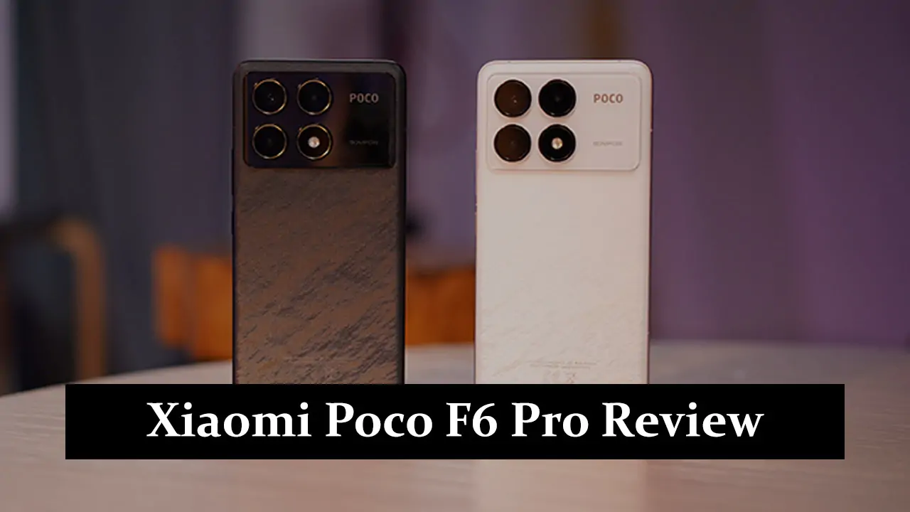 Xiaomi Poco F6 Pro Review