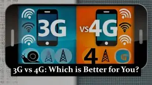 3G vs 4G: Which is Better for You?