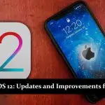 Apple iOS 12 - Updates and Improvements for Users