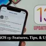 Apple iOS 13 - Features, Tips, and Updates