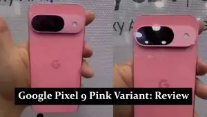 Google Pixel 9 Pink Variant - Review