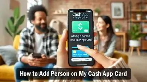 How to Add Person on My Cash App Card