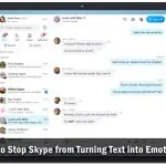 How to Stop Skype from Turning Text into Emoticons
