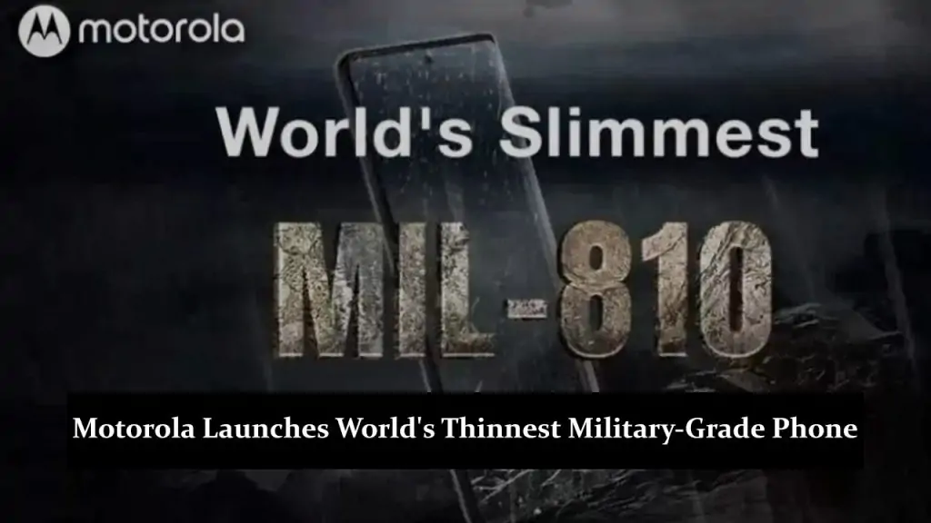 Motorola Launches World’s Thinnest Military-Grade Phone