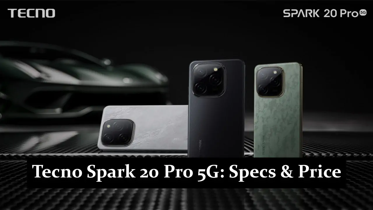 Tecno Spark 20 Pro 5G: Features, Specs & Price in India