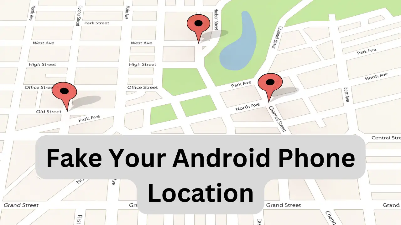 Fake Your Android Phone Location