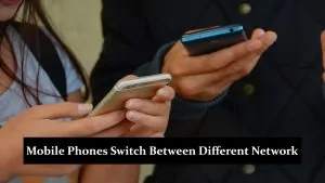 How Mobile Phones Switch Between Different Network Types