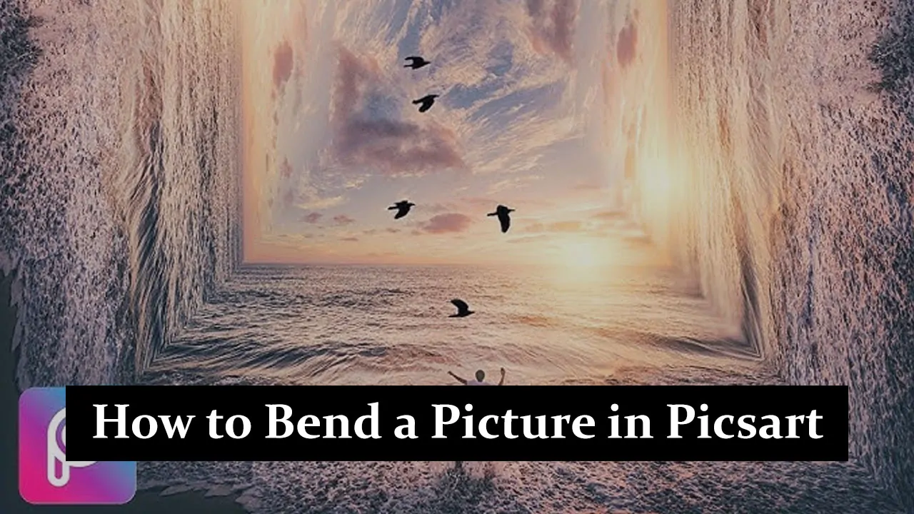 How to Bend a Picture in Picsart