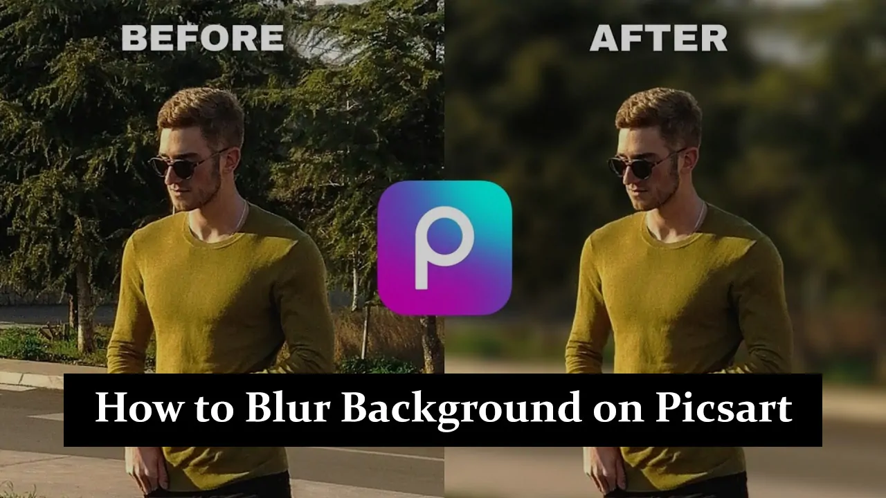 How to Blur Background on Picsart