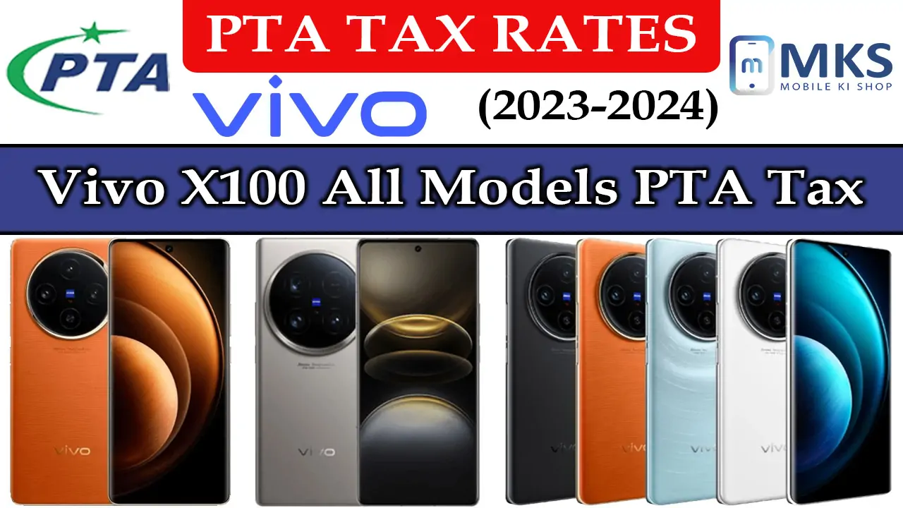 Vivo X100 All Models PTA Tax in Pakistan