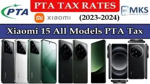 Xiaomi 15 All Models PTA Tax in Pakistan