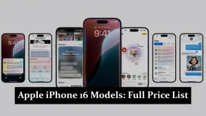 Apple iPhone 16 Models: Full Price List