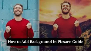 How to Add Background in Picsart