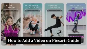 How to Add a Video on Picsart