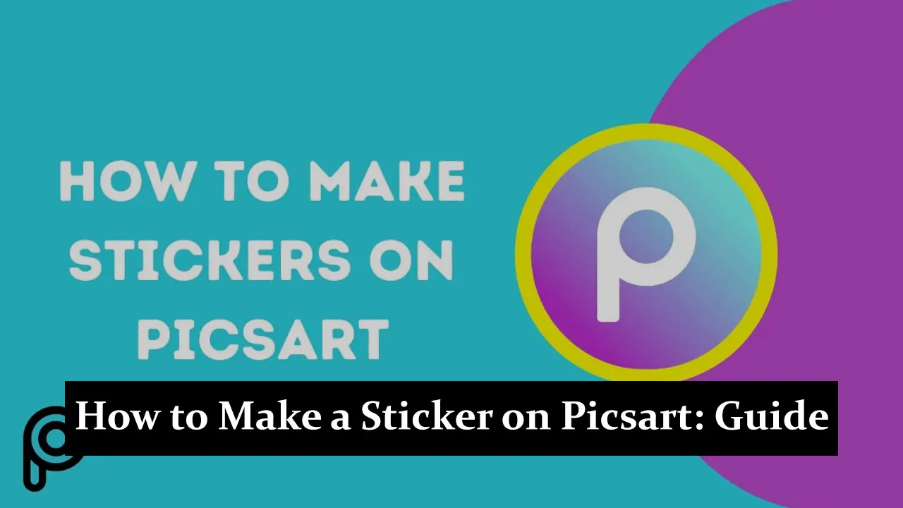 How to Make a Sticker on Picsart