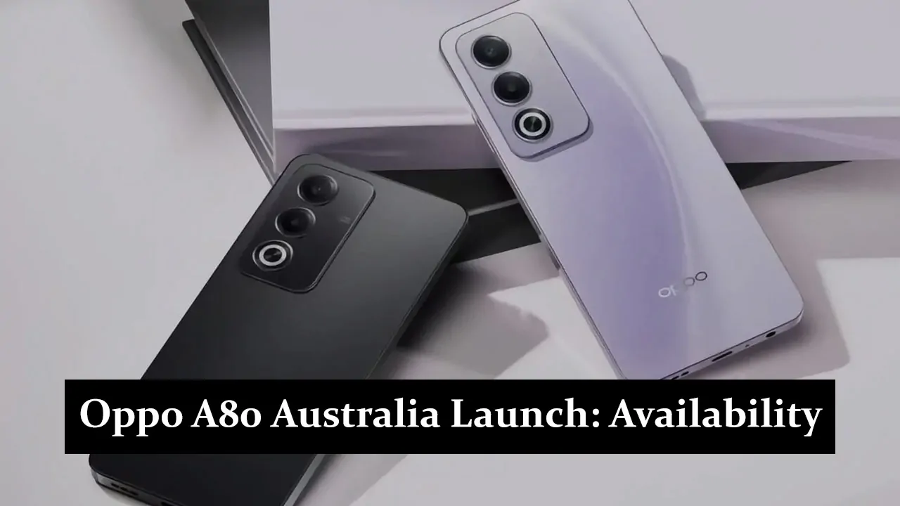 Oppo A80 Australia Launch: Features, Price, and Availability