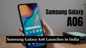 Samsung Galaxy A06 Launches in India