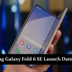 Samsung Galaxy Fold 6 Special Edition Launch Date Reveal