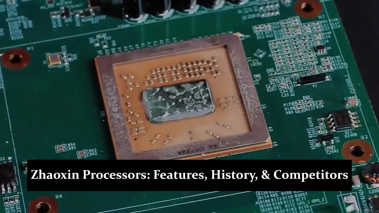 Zhaoxin Processors - Key Features, History, and Competitors