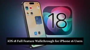 iOS 18 Full Feature Walkthrough for iPhone 16 Users